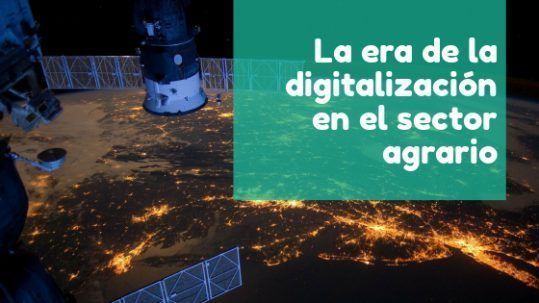 La era de la digitalización en el sector agrario