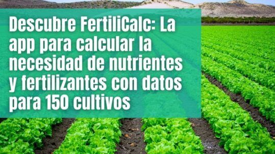 fertilicalc, app para calcular la fertilización cultivos
