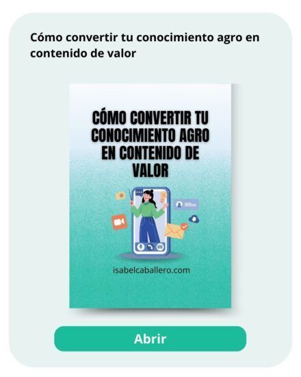 Cómo convertir tu conocimiento agro en contenido de valor